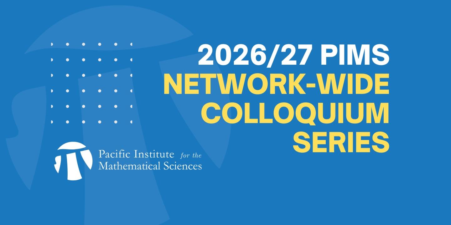 PIMS Network Wide Colloquium
